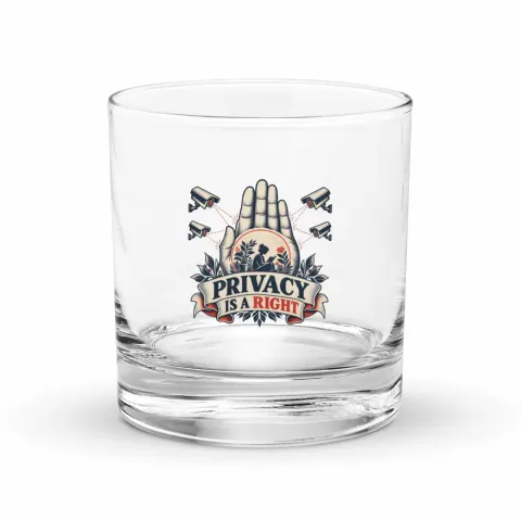 Privacy is a right rocks glass