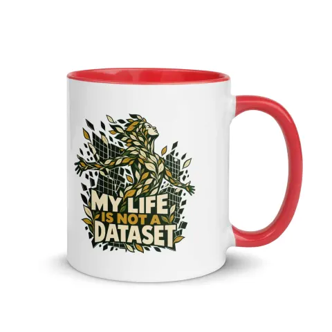My life is not a dataset color mug