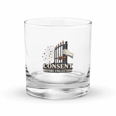 Consent before collection rocks glass