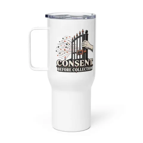 Consent before collection travel mug