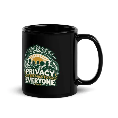 Privacy belongs to everyone black mug