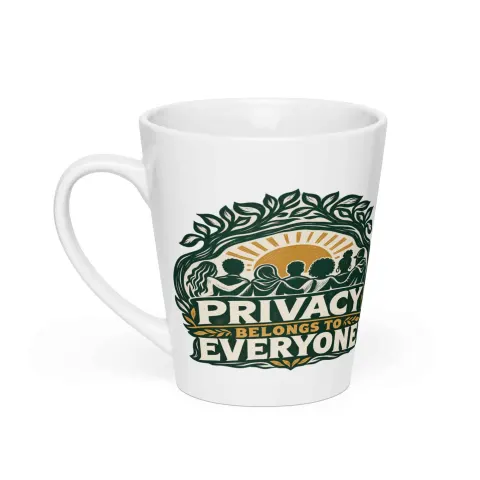 Privacy belongs to everyone latte mug