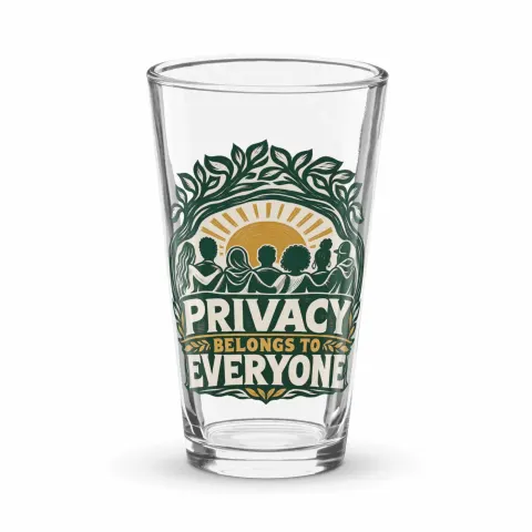 Privacy belongs to everyone pint glass