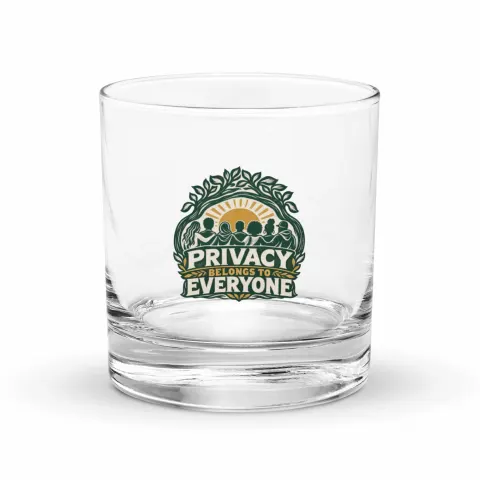 Privacy belongs to everyone rocks glass