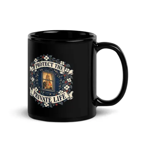 Protect the private life black mug
