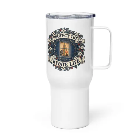 Protect the private life travel mug