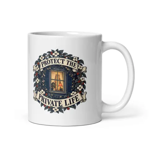 Protect the private life white mug